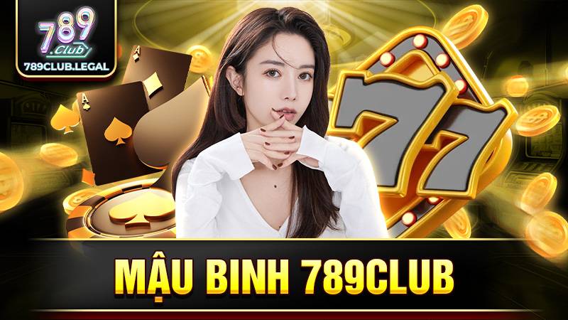 789Club mậu binh