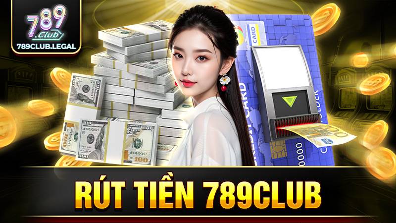 789Club rút tiền